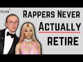 Why Rappers Never ACTUALLY Retire