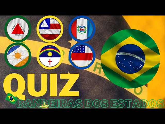 Quiz de Conhecimentos Gerais (Bandeiras dos Estados Brasileiros) 