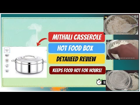 Mithali Casserole Review, Mithali Rio Hot Box Double Wall Insulated Review