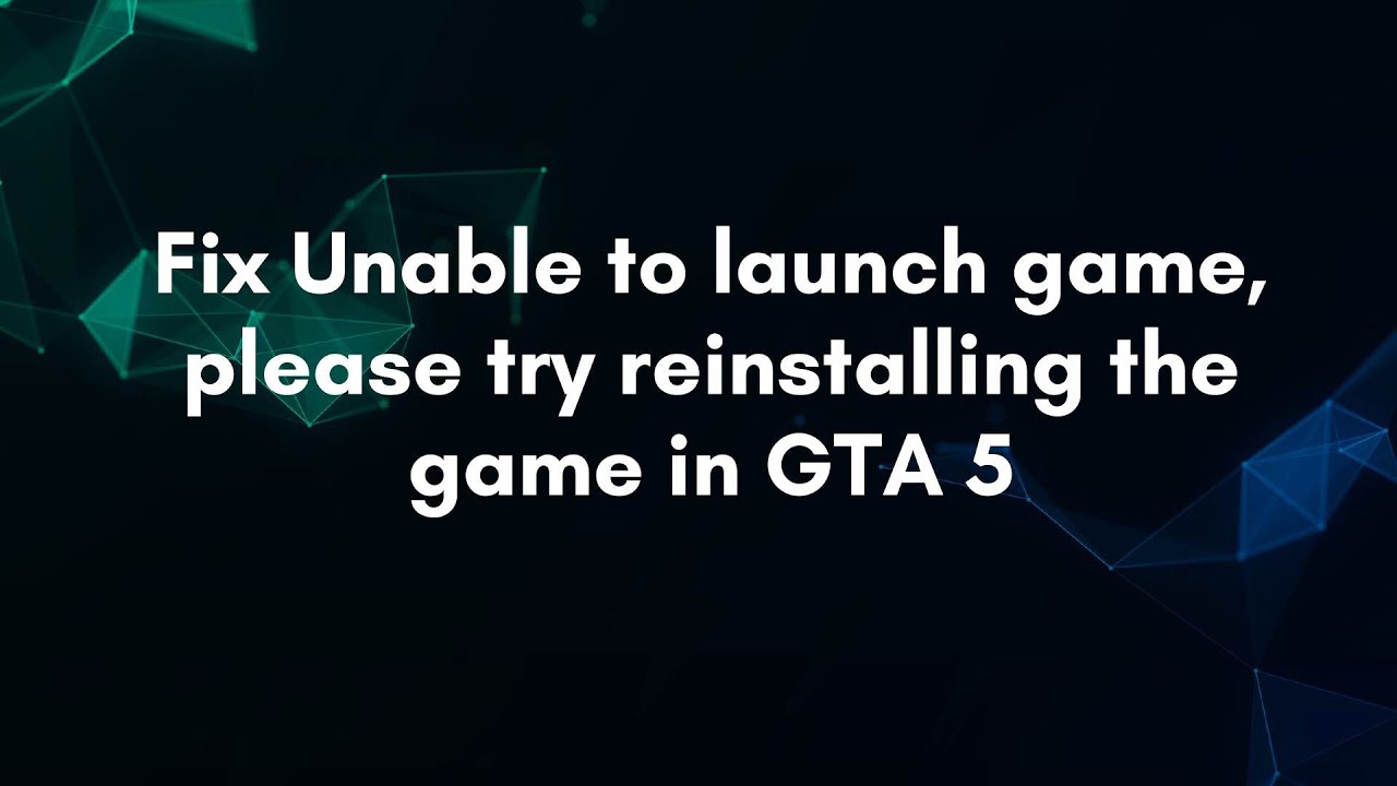 Fix Unable to launch game, please try reinstalling the game in GTA 5 ...