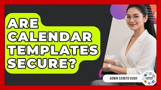 Are Calendar Templates Secure - Admin Career Guide