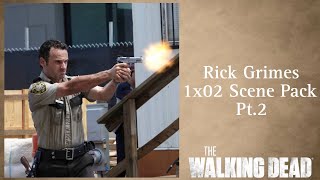 Rick Grimes 1x02 Scene Pack Pt.2