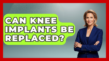 Can Knee Implants Be Replaced? - The Operating Table