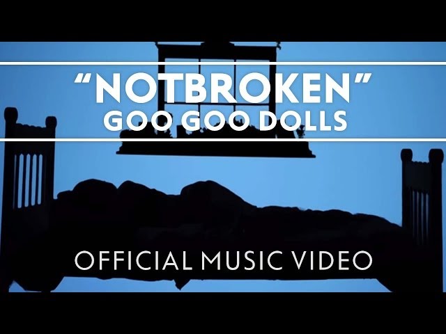 Goo Goo Dolls - Notbroken