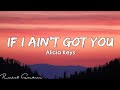 Alicia Keys - If I Ain&#39;t Got You (Lyrics)