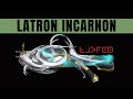 Warframe 2023 latron incarnon build