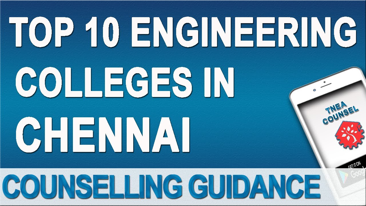 TOP 10 ENGINEERING COLLEGES IN CHENNAI | TNEA COUNSELLING CHENNAI ...