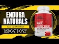 Endura Naturals Male Enhancement Supplement Review
