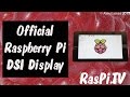 Official Raspberry Pi DSI Display launch video