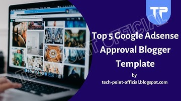 Top 5 Best Google AdSense Approved Blogger Template 2023