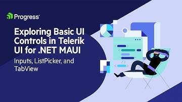 Exploring Basic UI Controls in Telerik UI for .NET MAUI: Inputs, ListPicker, and TabView | Chapter 3