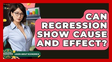 Can Regression Show Cause And Effect? - Learn About Economics