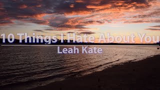 ONE HOUR - Leah Kate - 10 Things I Hate About You (Clean) (Lyrics) - Audio at 192khz, 4k Video