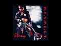 Ebony – R.E.S.P.E.C.T. – CD (Album), 1996 [r9966298] | Discogs