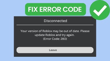 How to Fix Roblox Error Code 280 | Please Update Roblox