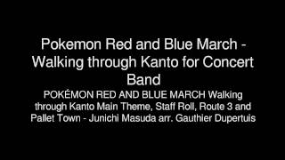 Pokémon Red and Blue March : Walking through Kanto Sheet music for  Trombone, Euphonium, Tuba, Flute & more instruments (Concert Band)