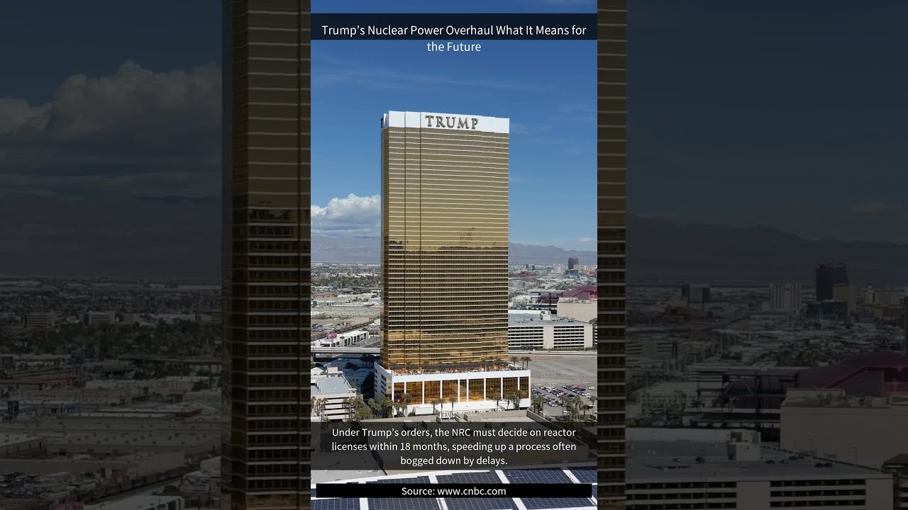 Trump S Nuclear Power Overhaul What It