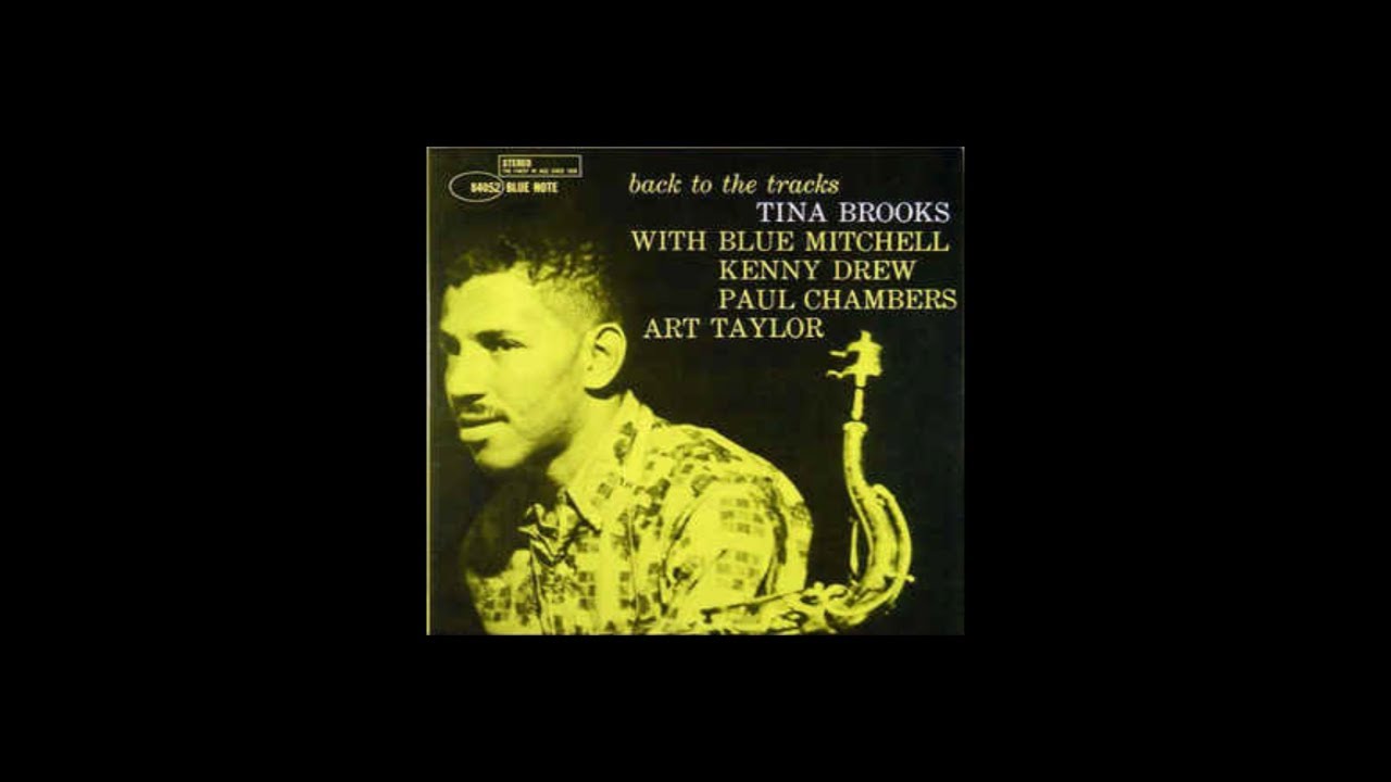 バック・トゥ・ザ・トラックス／ティナ・ブルックス Tina Brooks – Back To The Tracks | Releases | Discogs