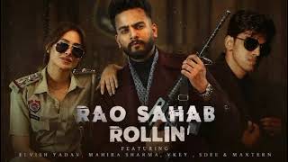 Elvish - Rao Sahab Rollin' (Music video) Mahira Sharma | Maxtern | SDEE | Vkey | Anshul Garg