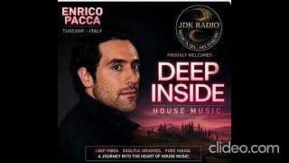 JDk Radio Deep Inside #housemusic  #musicshow  #radioshow  By Enrico Pacca #episode3