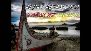 Alpay Altan YALANCI BİRDAHA YAK 2020 Version.02 Resimi