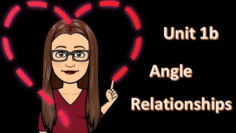 U1bd5 - Linear Pairs and Vertical Angles Video Notes 2021-22