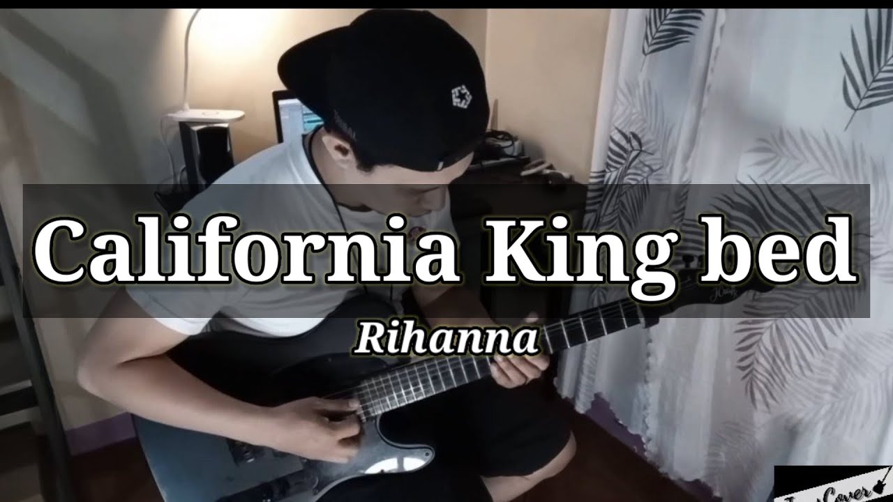 Rihanna California King Bed Guitar Cover YouTube
