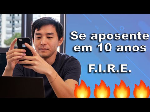 Como se aposentar em menos de 10 anos | Conheça o Movimento F.I.R.E.