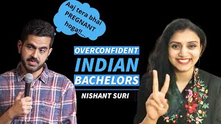 Reaction | Overconfident Indian Bachelors | Stand Up Comedy by Nishant Suri | Praveshika