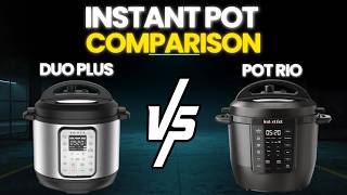 INSTANT POT DUO PLUS VS INSTANT POT RIO: Which Pressure Cooker Is Better
