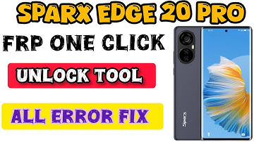 Sparx edge 20 pro frp unlock tool one click 2025