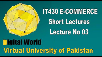 IT430 E-Commerce Short Lecture No 03