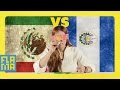 Mexico vs. El Salvador: Taste Test