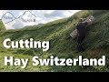 Its hay cutting day in switzerland farming the alps 8