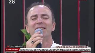 Kanal 28 Saz Söz Ve Öz Fahri̇ Demi̇rsöz Konuk Bayram Kaya 15.05.2016*1