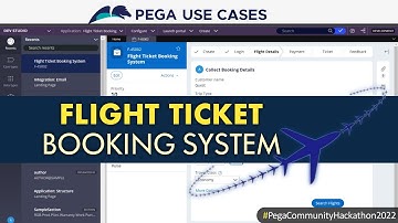 Flight Ticket Booking System - Pega Community Hackathon 2022 - Pega Use Cases