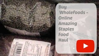 Buy Wholefoods Online Amazing Staples Food Haul !