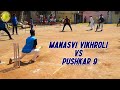 Mansvi Vikhroli Vs Pushkar 9 - Semi Final - Pushkar 9 Rahul Chashak 2020