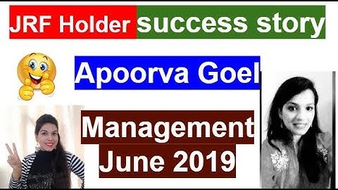 JRF Holder success story | Apoorva Goel | Management June 2019 | by Navdeep Kaur