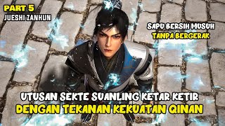 UTUSAN SEKTE XUANLING KETARKETIR DENGAN KEKUATAN QIN NAN - PEERLESS BATTLE SPIRIT PART 5