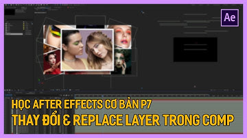 Học After Effects cơ bản: Thay & Replace Layer trong Comp | Tú Thanh Blog