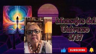 Canalización Mensajes del Universo. 5/17