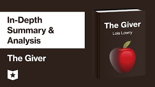 The Giver By Lois Lowry In-Depth Summary Analysis