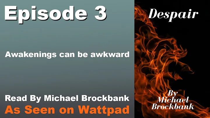 Despair - Episode 3: Awakenings - A Book Reading B...