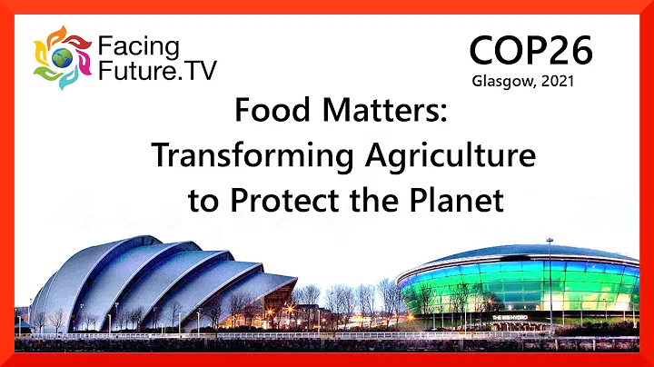 Food Matters - Transforming Agriculture to Protect the Planet