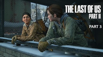 THE LAST OF US 2 Walkthrough Gameplay Part 3 - Ellie and Dina