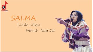 Salma Indonesian Idol 2023 Lirik Lagu Masih Ada 2D