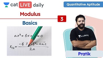 CAT : Modulus - L3 | Basics | Quantitative Aptitude | Unacademy CAT | By Pratik