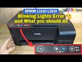 Epson L3110 L3118 L3150 L3158 Series Blinking All Lights Error and What you should do | INKfinite