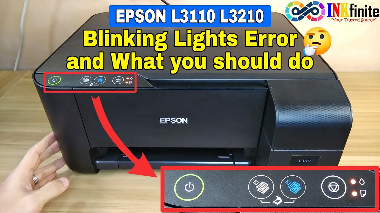 EPSON L3110 L3210 L3150 L3250 Series All Lights Blinking Error and What you  should do | INKfinite - YouTube